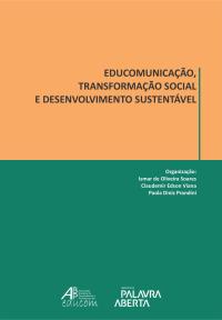 Cover for Educomunicação, Transformação Social e Desenvolvimento Sustentável