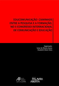 Capa para Educomunicação: caminhos entre a pesquisa e a formação, no II Congresso Internacional de Comunicação e Educação